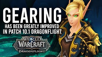 How Gearing In Dragonflight Is Being Massively Improved In Patch 10.1 PTR!