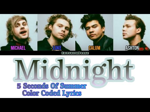 (UNRELEASED) Midnight- 5 Seconds Of Summer (Color Coded Lyrics)