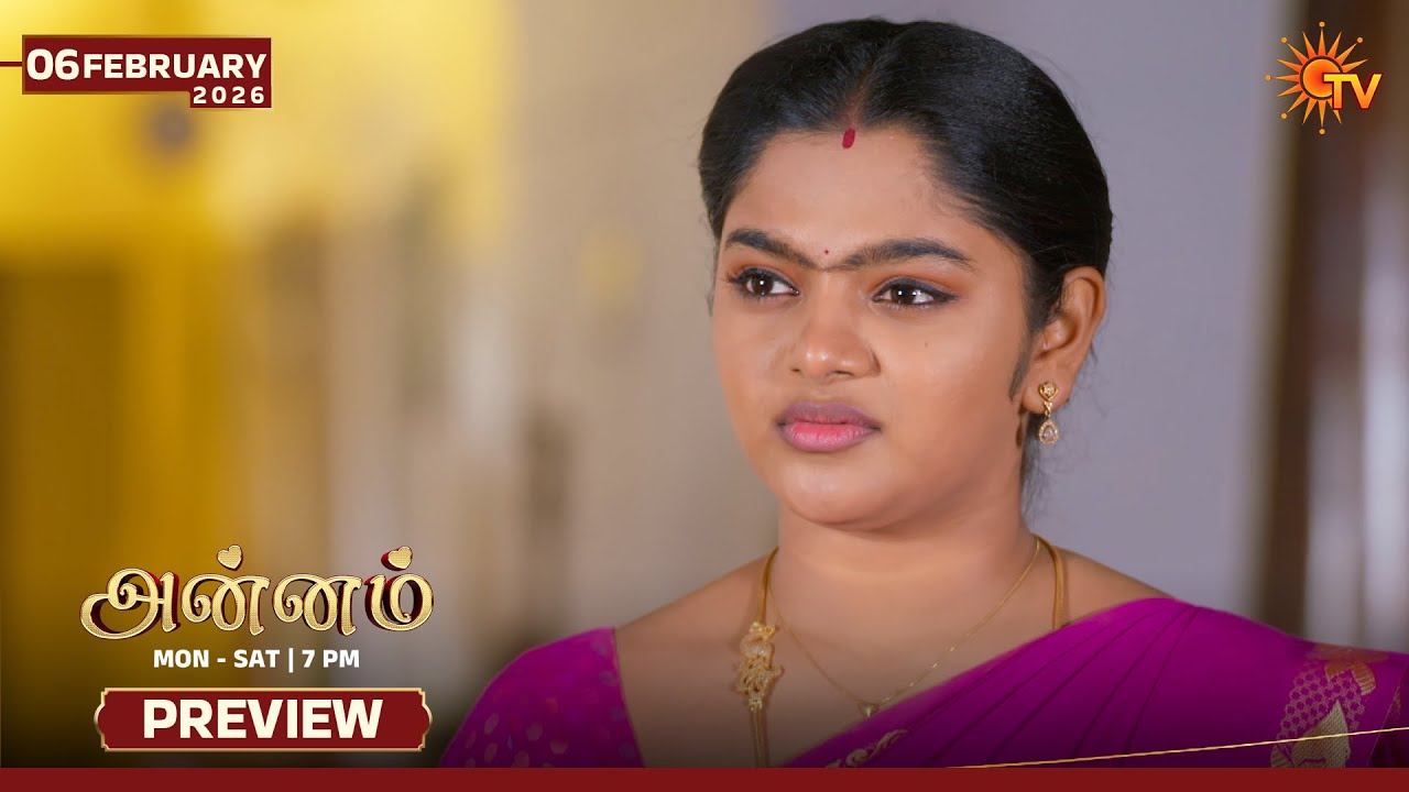 Annam - Preview | 06 Feb 2026 | Tamil Serial | Sun TV