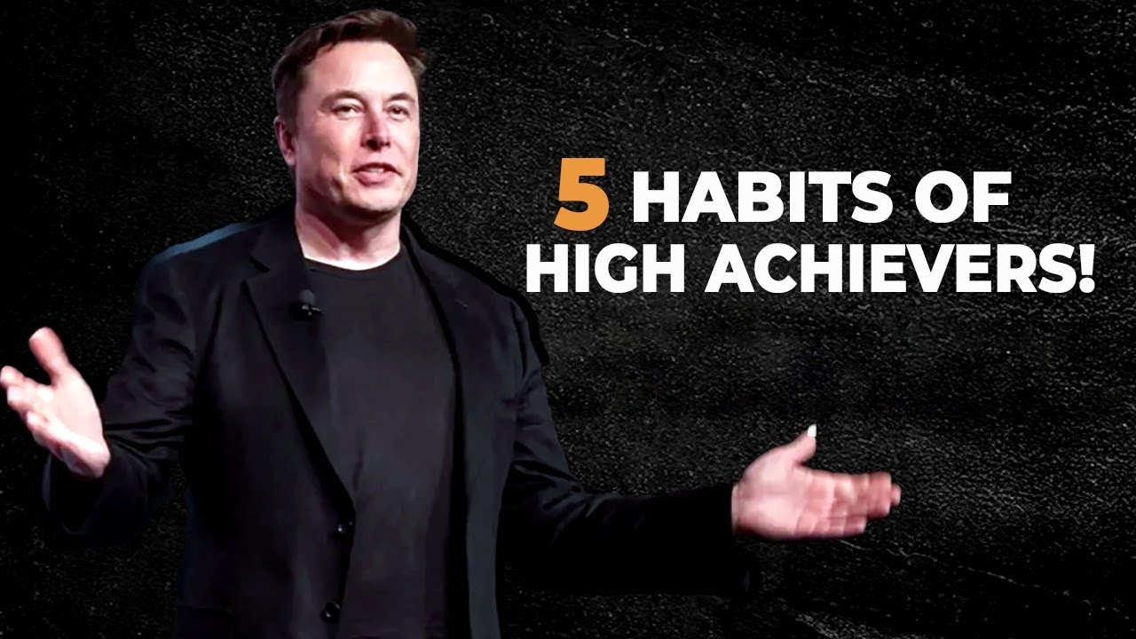 Top 5 Habits of High Achievers You Must Adopt Today! - YouTube