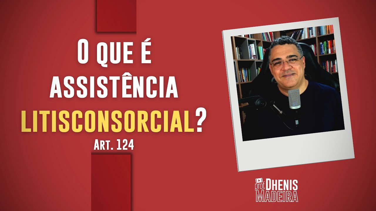 O que é assistência litisconsorcial? - YouTube