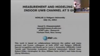 WINLAB Seminar - Saeed Ghassemzadeh "Measurement and Modeling of a UWB Indoor Channel"