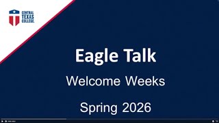 CTC Eagle Talk: Welcome Weeks (Spring 2026)