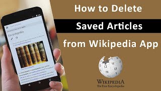 How to Delete Saved Articles from Wikipedia Mobile App?