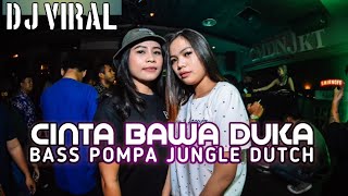 DJ VIRAL CINTA DALAM DUKA BASS POMPA JUNGLE DUTCH FULL BASS