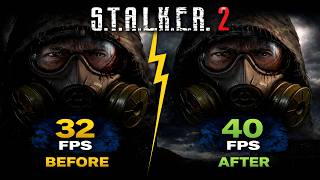 STALKER 2 ULTIMATE Optimization Guide ▶ Best Settings for MAX FPS & Visuals