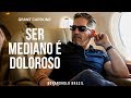 Ser Mediano é Doloroso, com Grant Cardone [Português Legendado]