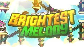 Brightest Melody - Full Level Showcase