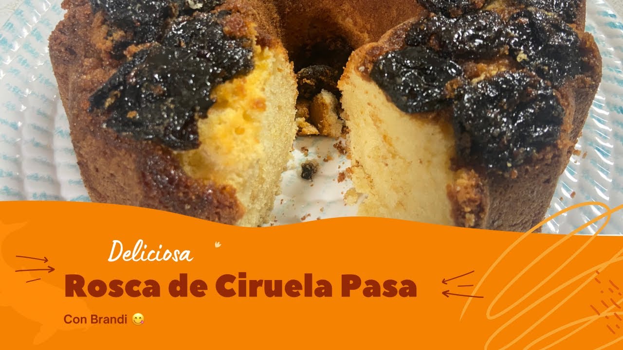 Preparando Rica Rosca de Ciruela Pasa.