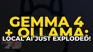 Gemma 4 + Ollama: Local AI Just EXPLODED!