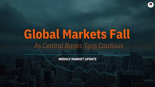 Global Markets Fall as Central Banks Turn Cautious | G2 Financetech | Weekly Market Update |