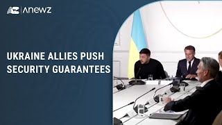 Ukraine Allies Push Security Guarantees