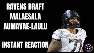 Baltimore Ravens draft Oregon OT Malaesala Aumavae Laulu - Instant Reaction