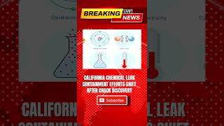 California's Chemical Crisis: New Breakthrough in Efforts to Stop Toxic Leak