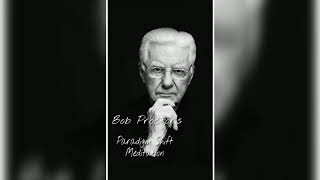 Bob Proctor's Paradigm Shift Meditation