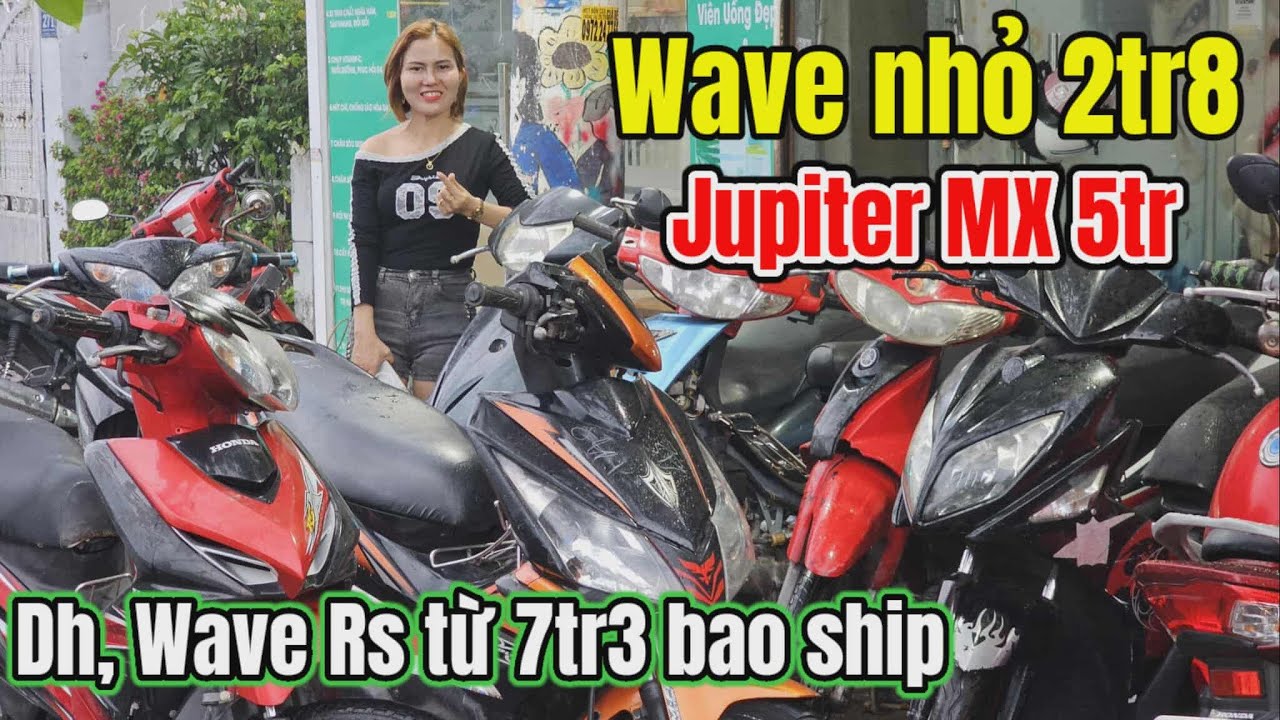 Vàng Giảm mạnh Người đẹp xả luôn Wave 2tr8, Jupiter Mx 5tr, Tay ga 50cc 4tr8, Dream lùn Thái 7tr8
