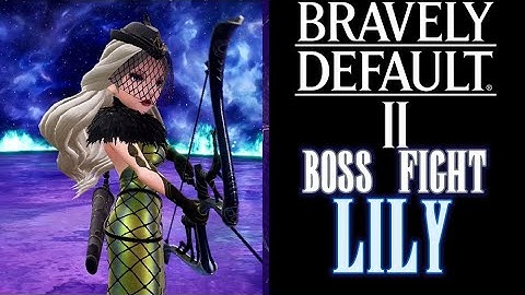 Bravely Default II - Lily Boss Fight