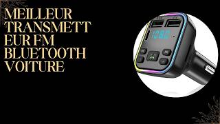 TOP 5 Meilleur Transmetteur FM Bluetooth Voiture 2026 - TOP 5 Transmetteur FM Bluetooth Modèles