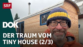 Tiny Houses – Dream or Hype? | Episode 2 | DOK | SRF