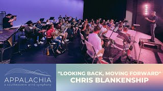 Chris Blankenship "Looking Back, Moving Forward" World Premiere