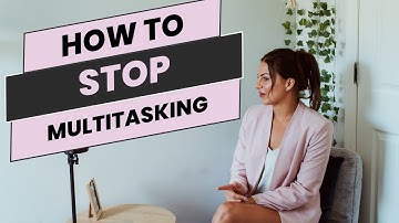 Episode 42 | STOP Multitasking |how to stop multitasking