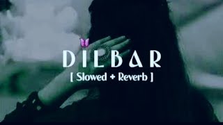 DILBAR SONG [slowed x reverb ]:{90's hit song } [#oldsong #lofi ]