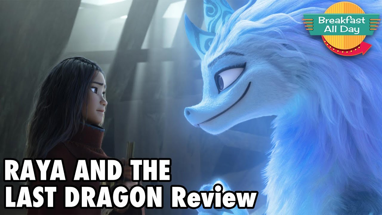 Raya and the Last Dragon movie review - Breakfast All Day