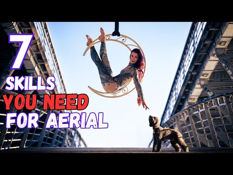 7 Skills YOU NEED to do AERIAL ARTS