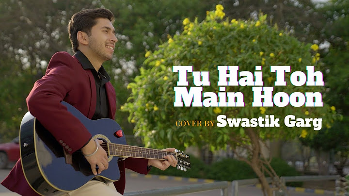 Tu Hai Toh Main Hoon | Song Cover By Swastik Garg | Sky Force | Arijit Singh | Afsana Khan | Tanishk