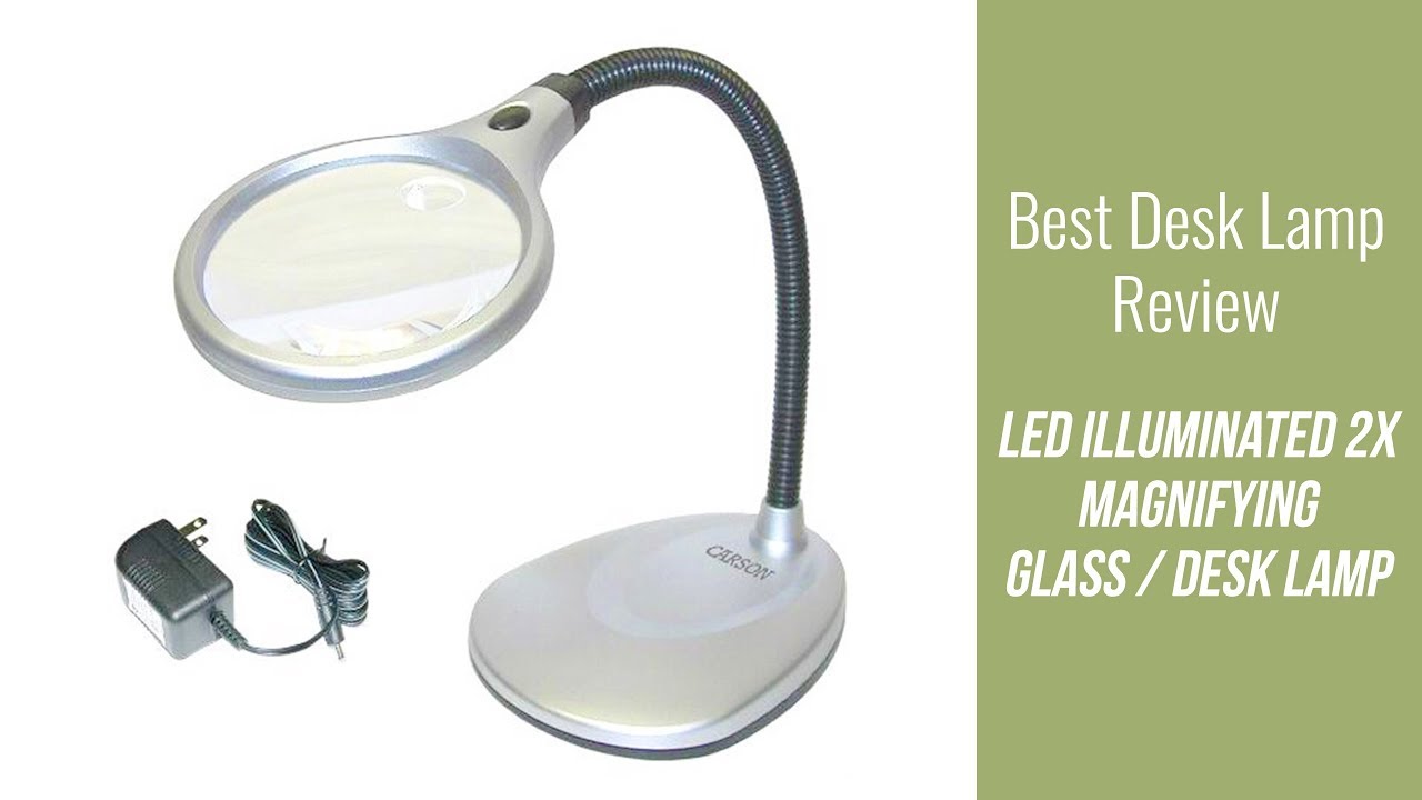 Desk Lamp Review Led Illuminated 2x Magnifying Glass Desk Lamp