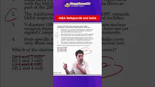 Understanding Safeguards Agreement of India with IAEA - UPSC Prelims 2026