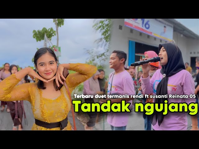 TERBARU REINATA 05 TEMBANG DUET TERMANIS TANDAK NGUJANG RENDI ft SUSANTI class=