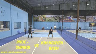 [DUPR]  ROUND ROBIN 3 0+  PHUC/ SHINKOI VS KIM NGUYEN/ BÁCH