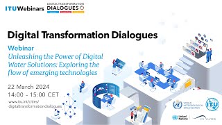 Webinar - Unleashing the Power of Digital Water Solutions (22 March 2024)