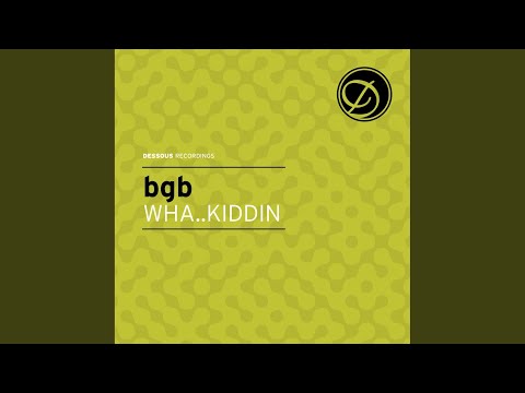 BGB — Wha..Kiddin (Stefan Goldmann Macroplication Mix)
