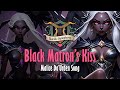 🕷️🩸 Black Matron’s Kiss 🩸🕷️ - A Malice Do’Urden Song
