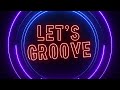 Lets groove live  may 09 2024