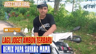 Lagu Joget Ambon Terbaru Remix 2025 Papa Sayang Mama