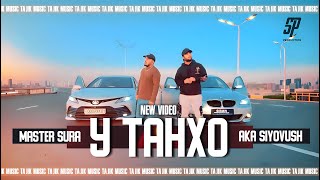 Master Sura ft aKa Siyovush - У Танхо