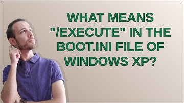 What means "/execute" in the boot.ini file of Windows XP?