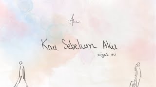 Download Lagu Aruman - Kau Sebelum Aku (Official Lyric Video) MP3