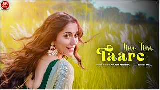 Tim Tim Taare |  Anadi Mishra ft. Ruhani Sharma | Suresh Badal | New Punjabi Songs 2022 | Hd Song