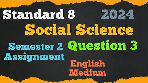 Standard 8 | Social Science Assignment Semester 2 2024 | Question 3 (A) | English Medium |