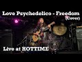 Love Psychedelico - Freedom cover Live at HOTTIME