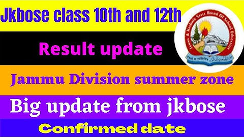 Jkbose class 10th  12th  | Result update | Big Update From jkbose | Check confirmed date