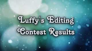 [BFH] Luffy's Editing Contest Results