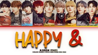 N.SSIGN (์์ธ์ธ) - 'Happy &' Color Coded Lyrics (Han/Rom/Eng/Ina)