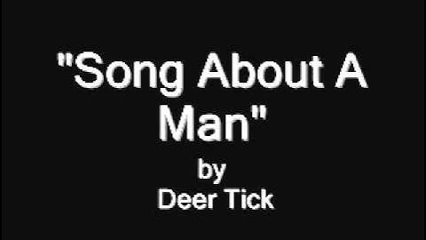 Deer Tick - Song About A Man
