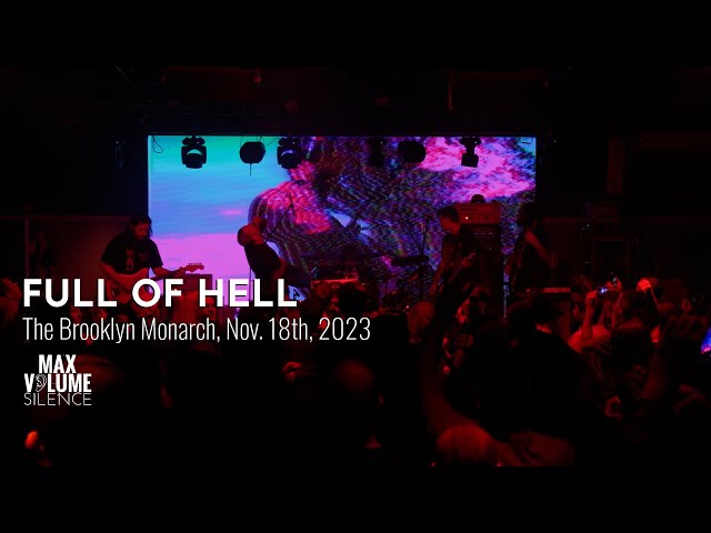 FULL OF HELL live at The Brooklyn Monarch, Nov. 18, 2023 (FULL SET) class=