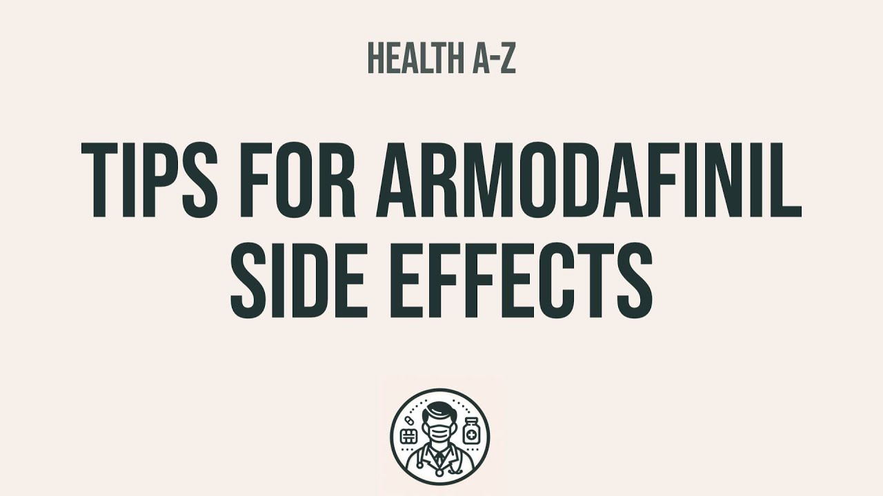 Managing Armodafinil (Nuvigil) Side Effects